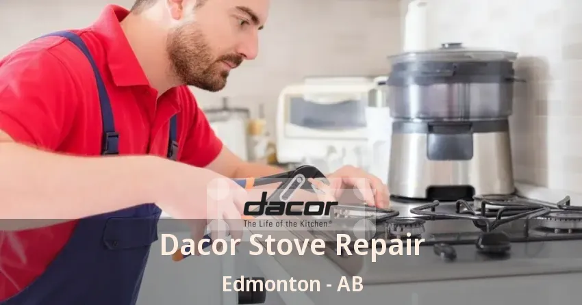 Dacor Stove Repair Edmonton - AB